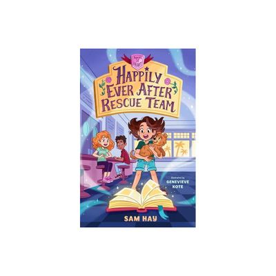 Happily Ever After Rescue Team: Agents of H.E.A.R.T. - by Sam Hay (Paperback)