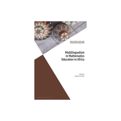 Multilingualism in Mathematics Education in Africa - (Multilingualisms and Diversities in Education) (Hardcover)