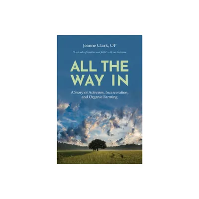 All the Way In - (Ecology and Justice) by Jeanne Clark (Paperback)