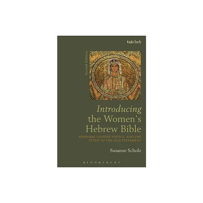 Introducing the Womens Hebrew Bible - (Introductions in Feminist Theology) 2nd Edition by Susanne Scholz (Hardcover)