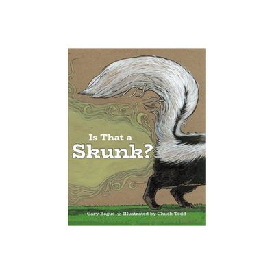 Is That a Skunk? - by Gary Bogue (Hardcover)