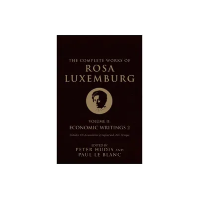 The Complete Works of Rosa Luxemburg, Volume II - (Paperback)