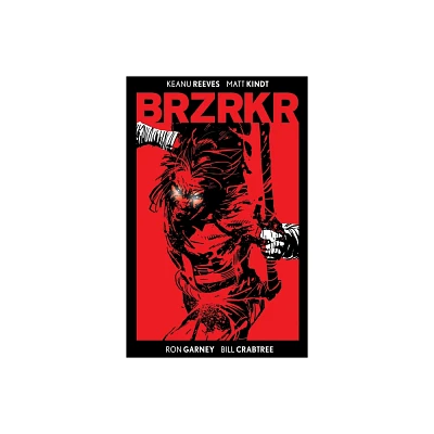 Brzrkr Deluxe Edition - by Keanu Reeves & Matt Kindt (Hardcover)