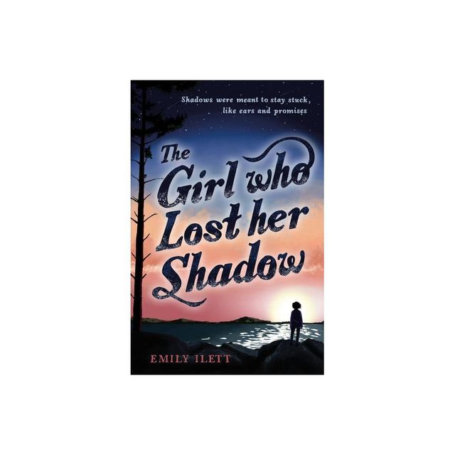 The Girl Who Lost Her Shadow - by Emily Ilett (Paperback)