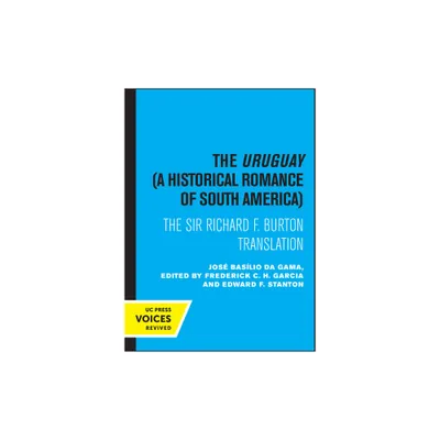 The Uruguay, a Historical Romance of South America - by Jos Baslio Da Gama (Paperback)