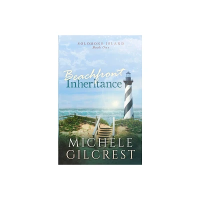 Beachfront Inheritance (Solomons Island Book One) - by Michele Gilcrest (Paperback)