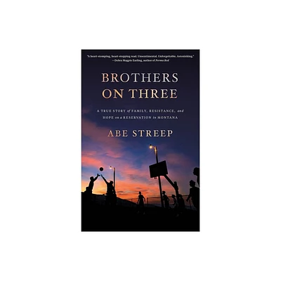 Brothers on Three - by Abe Streep (Paperback)