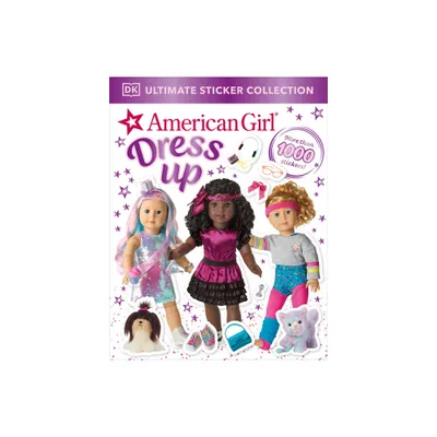 American Girl Dress Up Ultimate Sticker Collection - by DK (Paperback)