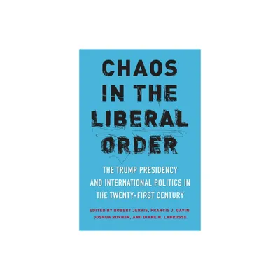 Chaos in the Liberal Order