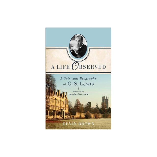 A Life Observed - by Devin Brown (Paperback)