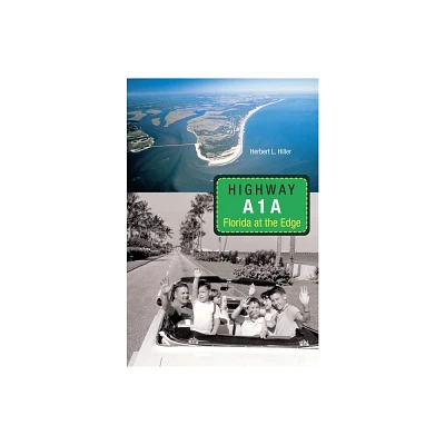 Highway A1a - (Florida History and Culture (Paperback)) by Herbert L Hiller (Paperback)