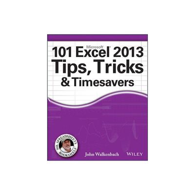 101 Excel 2013 Tips, Tricks and Timesavers - by John Walkenbach (Paperback)