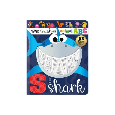 Never Touch an Animal Abc: S Is for Shark - by Alice Fewery (Board Book)