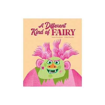 A Different Kind of Fairy - (Egalit) by Susana Torrubiano (Hardcover)