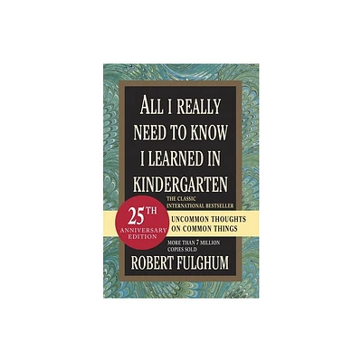 All I Really Need to Know I Learned in Kindergarten - 15th Edition by Robert Fulghum (Paperback)