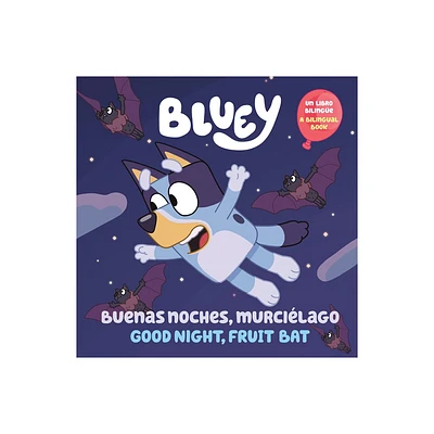 Bluey: Good Night, Fruit Bat/Buenas Noches, Murcilago - by Penguin Young Readers Licenses (Paperback)