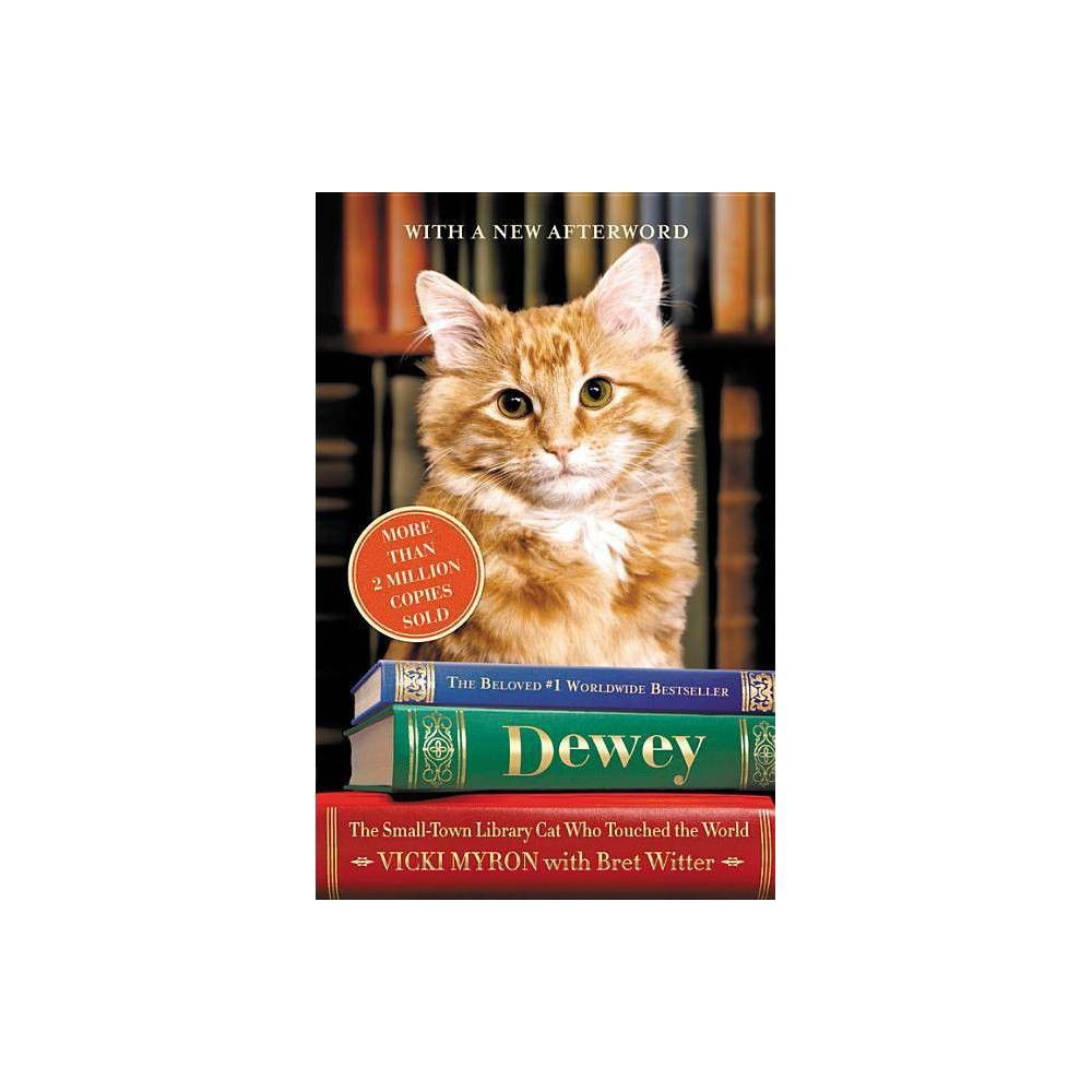 Dewey the Library Cat: A True Story by Vicki Myron