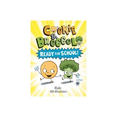 Cookie & Broccoli: Ready for School!: A Graphic Novel