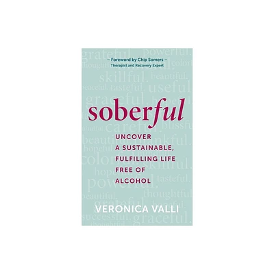 Soberful - by Veronica Valli (Hardcover)