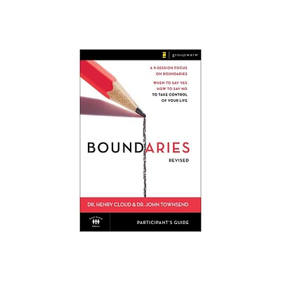 Boundaries Bible Study Participants Guide---Revised - by Henry Cloud & John Townsend (Paperback)