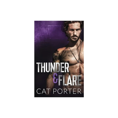 Thunder & Flare - (The Lock & Key MC Romance) by Cat Porter (Paperback)