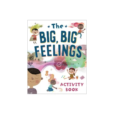 The Big, Big Feelings Activity Book - by Beaming Books (Paperback)