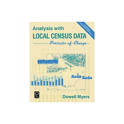 Analysis with Local Census Data - by Dowell Myers (Paperback)