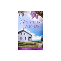 Wisteria Winds - (Wisteria Island) by Rachel Hanna (Paperback)