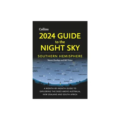 2024 Guide to the Night Sky Southern Hemisphere - by Storm Dunlop (Paperback)