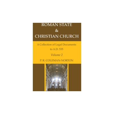 Roman State & Christian Church Volume 2 - 2nd Edition by P R Coleman-Norton (Paperback)