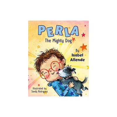 Perla the Mighty Dog - by Isabel Allende (Hardcover)