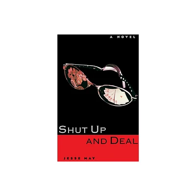 Shut Up and Deal - by Jesse May (Paperback)