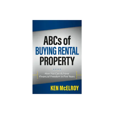 ABCs of Buying Rental Property - by Ken McElroy (Paperback)