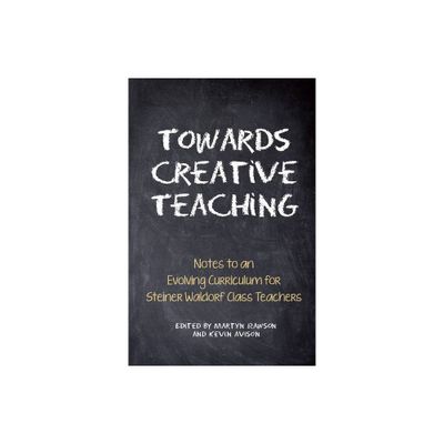 Towards Creative Teaching - 3rd Edition by Martyn Rawson & Kevin Avison (Paperback)