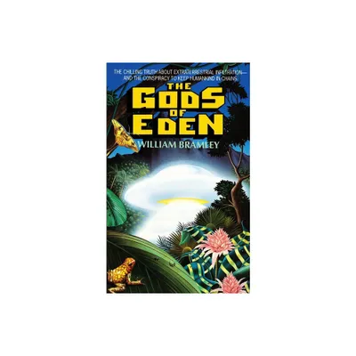 Gods of Eden - by William Bramley (Paperback)