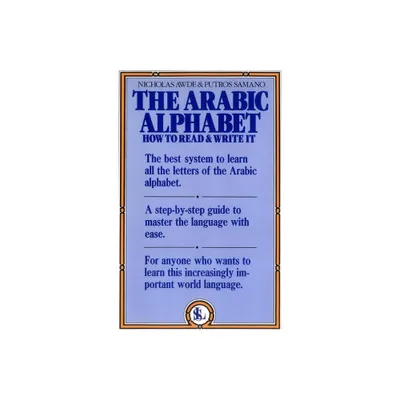 The Arabic Alphabet - by N Awde (Paperback)