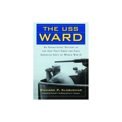 The USS Ward - by Richard P Klobuchar (Paperback)