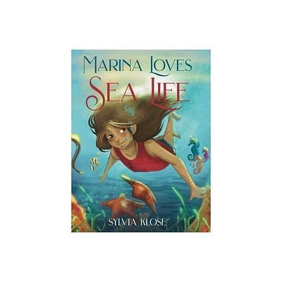 Marina Loves Sea Life - by Sylvia Klose (Hardcover)