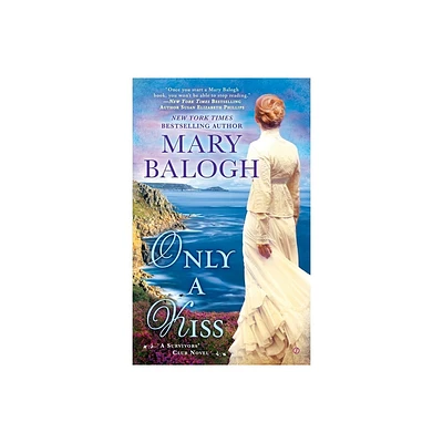 Only a Kiss - (Survivors Club Novel) by Mary Balogh (Paperback)