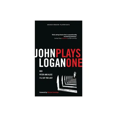 John Logan: Plays One - (Oberon Modern Playwrights) (Paperback)