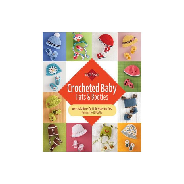 Crocheted Baby: Hats & Booties - by Kk Sevde (Paperback)