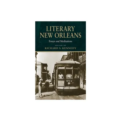 Literary New Orleans - (Southern Literary Studies) by Richard S Kennedy (Paperback)