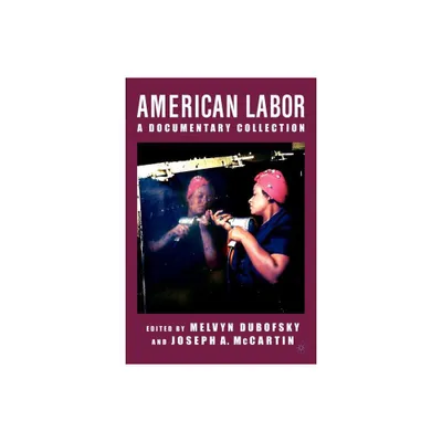 American Labor - by Melvyn Dubofsky & J McCartin (Paperback)