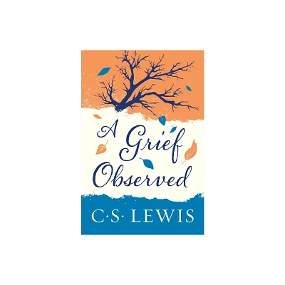 A Grief Observed - by C S Lewis (Paperback)