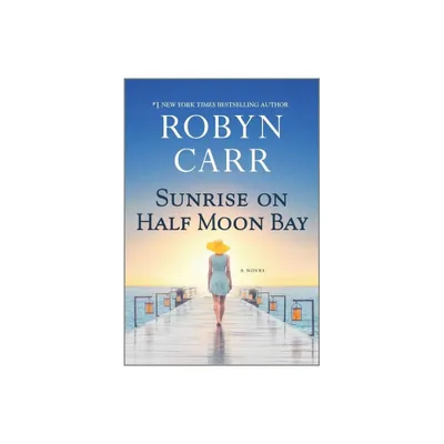 Sunrise on Half Moon Bay - by Robyn Carr (Paperback)