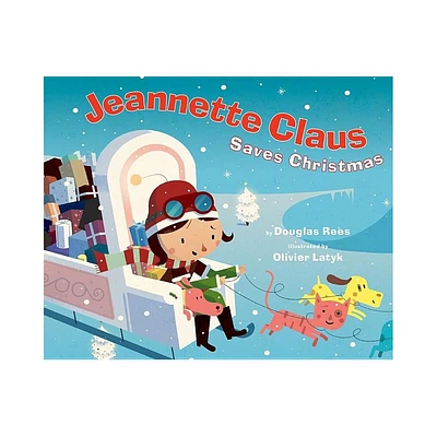 Jeannette Claus Saves Christmas - by Douglas Rees (Hardcover)