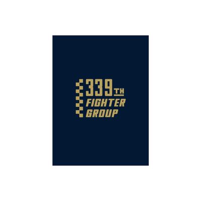 339th Fighter Group - (Hardcover)