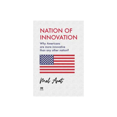 Nation of Innovation - by Mel Arat (Paperback)