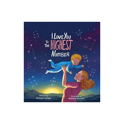 I Love You to the Highest Number - by Michael Lampe (Hardcover)