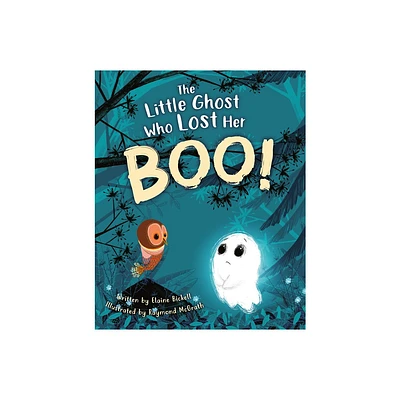 The Little Ghost Who Lost Her Boo! - by Elaine Bickell (Hardcover)